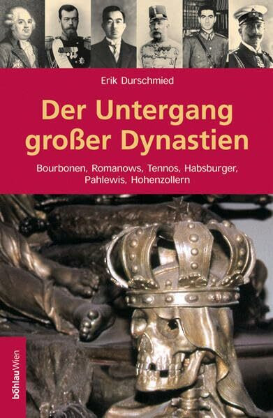 Der Untergang grosser Dynastien: Aus dem Englischen von Helga Polletin