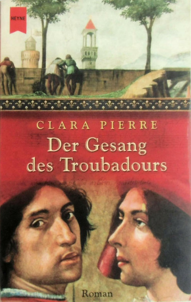 Der Gesang des Troubadours: Roman. Aus d. Amerikan. v. Gabriele Weber-Jaric