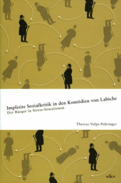 Implizierte Sozialkritik in den Komödien von Labiche: Der Bürger in Stress-Situationen
