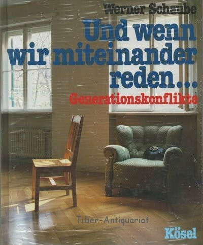 Und wenn wir miteinander reden ... Generationskonflikte