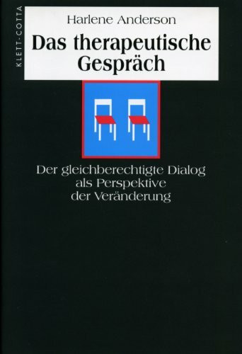 Das therapeutische Gespräch: Der gleichberechtigte Dialog als Perspektive der Veränderung