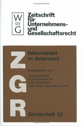Reformbedarf im Aktienrecht: Viertes Deutsch-Österreichisches Symposion zum Gesellschaftsrecht vom 22. und 23. Oktober 1993 auf dem Lämmerbuckel ... – Sonderheft, 12, Band 12)