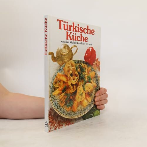Türkische Küche: Kreative Vielfalt köstlicher Speisen
