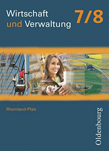 Wirtschaft und Verwaltung - Rheinland-Pfalz - Ausgabe ab 2011 - 7./8. Schuljahr: Schulbuch