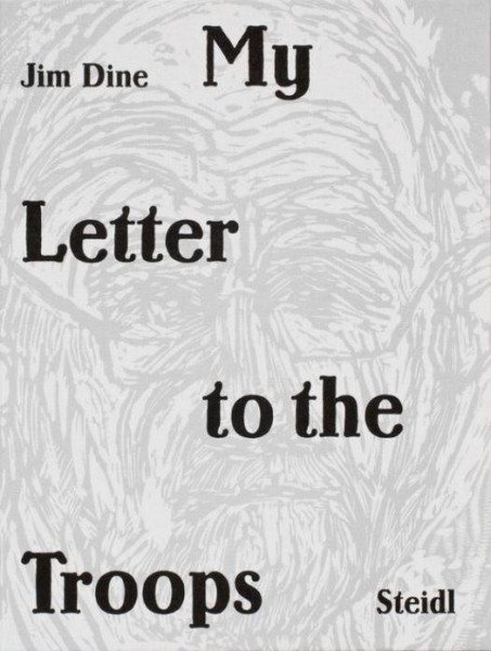 Jim Dine: My Letter to the Troops