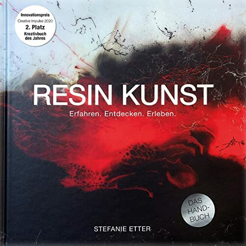 RESIN KUNST: Erfahren.Entdecken.Erleben
