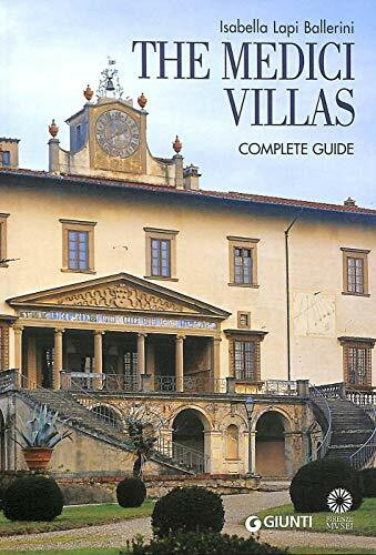 Giunti Editore The Medici Villas, Complete Guide (Guide Uff. Musei Fiorentini. Complete)