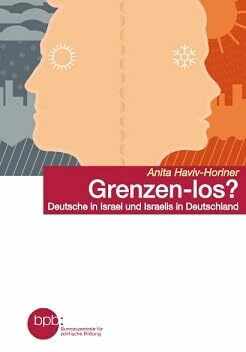 Grenzen-los? Deutsche in Israel und Israelis in Deutschland