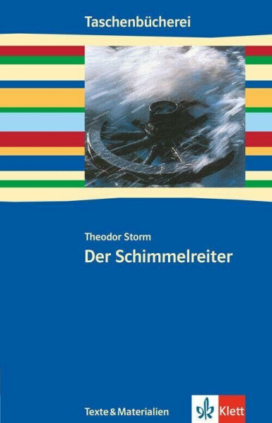 Der Schimmelreiter, Mit Mwterialien: Ab 9./10. Schuljahr (Texte und Materialirn)