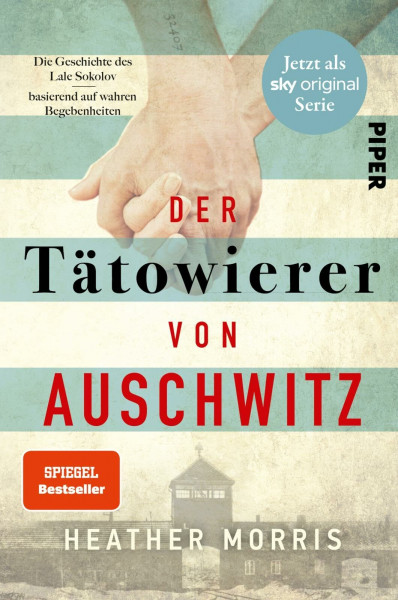 Der Tätowierer von Auschwitz: Die Geschichte des Lale Sokolov – basierend auf wahren Begebenheiten | Die erschütternde Romanbiografie eines Holocaust-Überlebenden