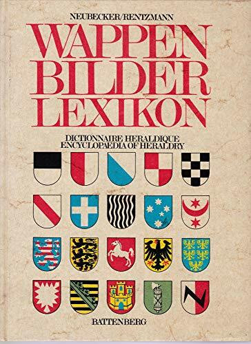 Wappen-Bilder-Lexikon.. Von der Antike bis zur Gegenwart.