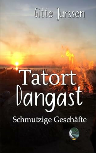 Tatort Dangast: Schmutzige Geschäfte