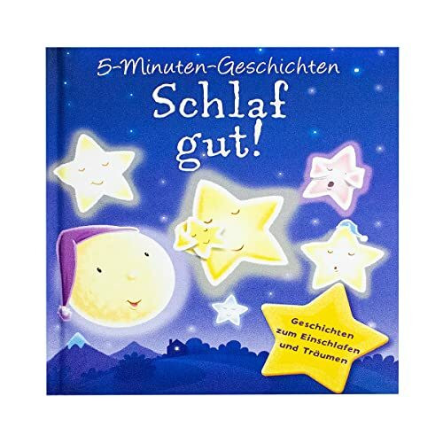 Schlaf gut!: 5 Minuten Geschichten: Geschichten zum Einschlafen und Träumen