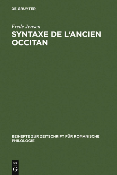 Syntaxe de l'ancien occitan (Beihefte zur Zeitschrift für romanische Philologie, 257, Band 257)