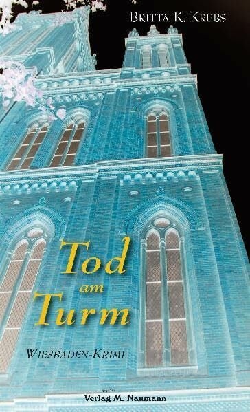 Tod am Turm: Wiesbaden-Krimi