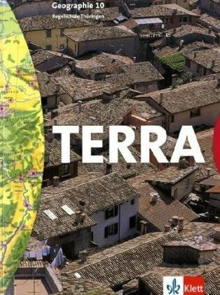 TERRA Geographie für Thüringen. Schülerbuch 10. Ausgabe für Regelschulen