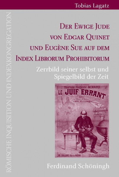 Der Ewige Jude von Edgar Quinet und Eugène Sue auf dem Index Librorum Prohibitorum