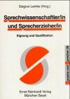 Sprechwissenschaftler/in und Sprecherzieher/in - Eignung und Qualifikation
