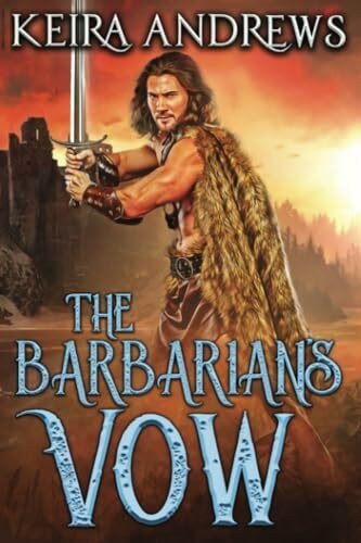 The Barbarian's Vow (Barbarian Duet, Band 2)