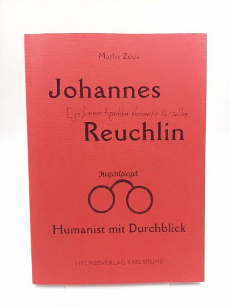 Johannes Reuchlin: Humanist mit Durchblick