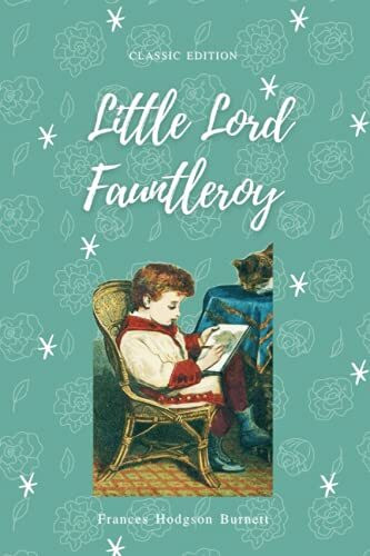 Little Lord Fauntleroy: With original illustrations