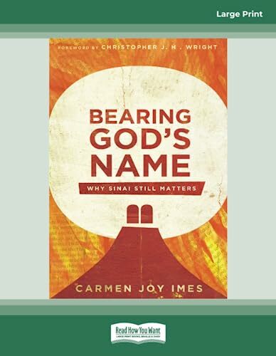 Bearing God's Name: Why Sinai Still Matters Bearing God's Name: Why Sinai Still Matters