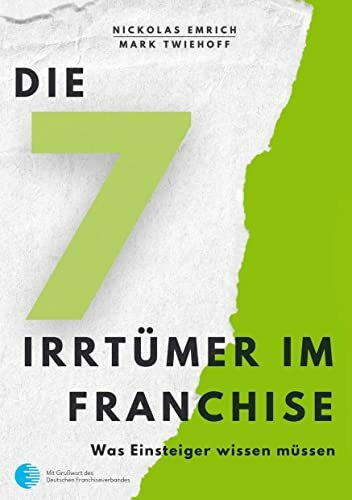 Die 7 Irrtümer im Franchise: Was Einsteiger wissen müssen