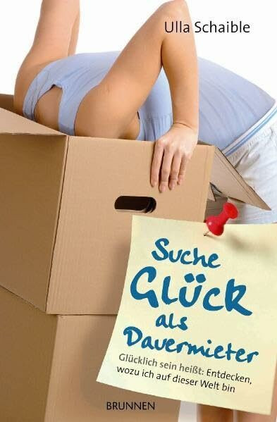 Suche Glück als Dauermieter: Glücklich sein heißt: Entdecken, wozu ich auf dieser Welt bin