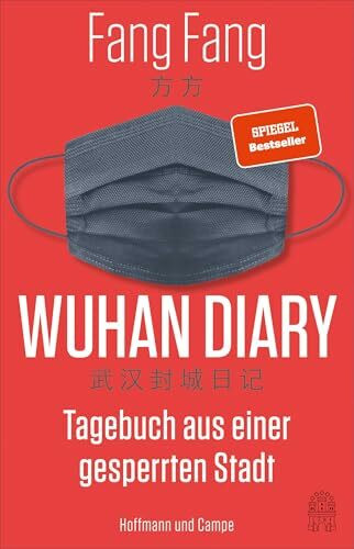 Wuhan Diary: Tagebuch aus einer gesperrten Stadt