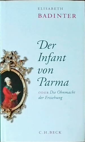 Der Infant von Parma: oder Die Ohnmacht der Erziehung