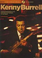 Kenny Burrell: A Step-By-Step Breakdown of the Guitar Styles and Techniques of a Jazz Legend [With C