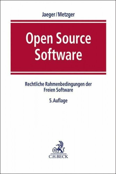 Open Source Software: Rechtliche Rahmenbedingungen der Freien Software