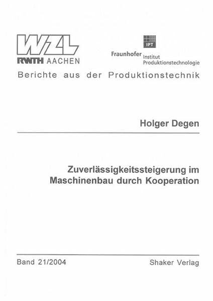 Zuverlässigkeitssteigerung im Maschinenbau durch Kooperation (Berichte aus der Produktionstechnik)