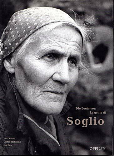 Die Leute von Soglio /La Gente di Soglio: Dt. /Ital.: Deutsch-Italienisch