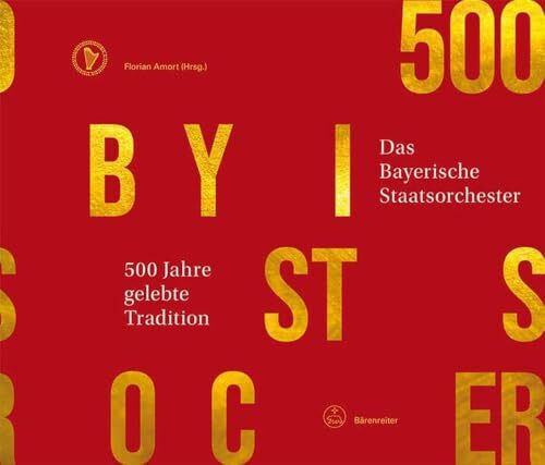 500 Jahre gelebte Tradition: Das Bayerische Staatsorchester