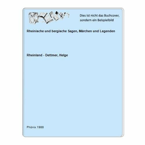 *Rheinische und bergische Sagen, Märchen und Legenden - Exclusiv-Ausgabe für die Rheinische Post