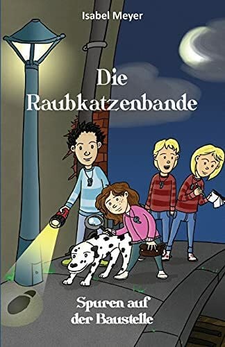 Die Raubkatzenbande: Spuren auf der Baustelle