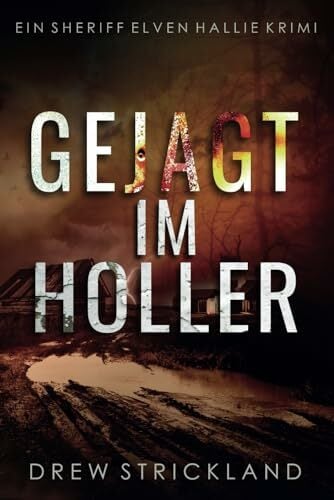 Gejagt im Holler (Ein Sheriff Elven Hallie Krimi, Band 3) Gejagt im Holler (Ein Sheriff Elven Hallie Krimi, Band 3)