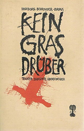 Kein Gras drüber. Töchter jüdischer Überlebender