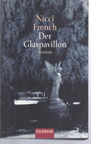 Der Glaspavillon: Roman (Goldmann Allgemeine Reihe)