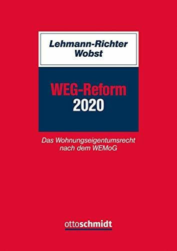 WEG-Reform 2020: Das Wohnungseigentumsrecht nach dem WEMoG