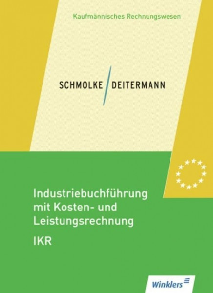 Industriebuchführung mit Kosten- und Leistungsrechnung - IKR. Schülerband