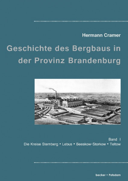Beiträge zur Geschichte des Bergbaus in der Provinz Brandenburg