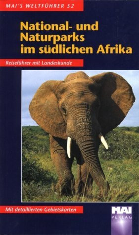 National- und Naturparks im südlichen Afrika. Mai- Führer. Reiseführer mit Landeskunde