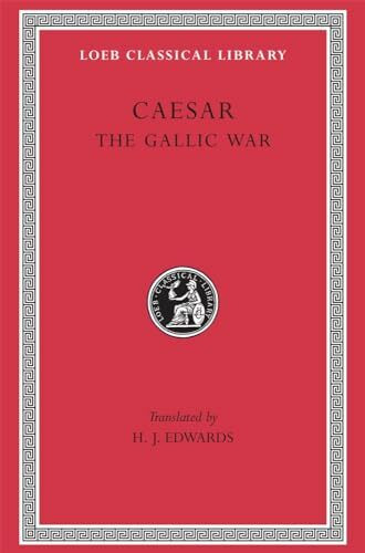 Caesar: The Gallic War (1) (Loeb Classical Library #72, Band 1)