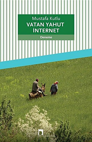 Vatan Yahut Internet (Dergah Yayinlari, Band 579)