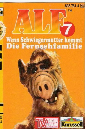 ALF Nr. 7 - Wenn Schwiegermutter kommt + Die Fernsehfamilie Original Hörspiel zur TV-Serie [Musikkassette]