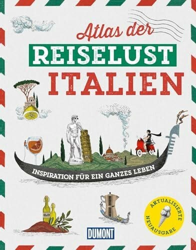 DUMONT Bildband Atlas der Reiselust Italien: Inspiration für ein ganzes Leben