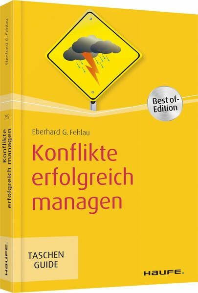 Konflikte erfolgreich managen (Haufe TaschenGuide)