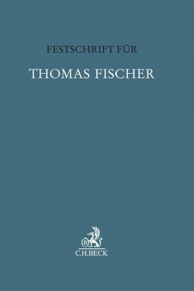 Festschrift für Thomas Fischer